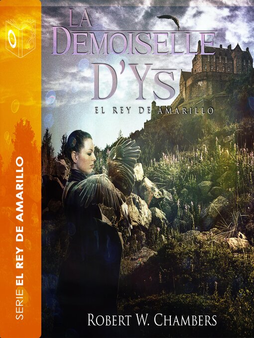 Title details for La Demoiselle D'ys--Dramatizado by Robert William Chambers - Available
